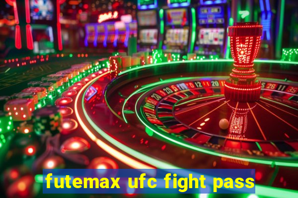 futemax ufc fight pass